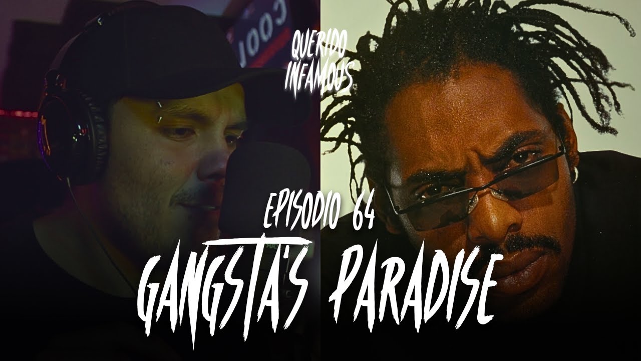 Ep. 64: GANGSTA'S PARADISE | Podcast | Querido Infamous