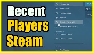 How to Find your Recent Players List from Games on STEAM Account (Easy Tutorial)