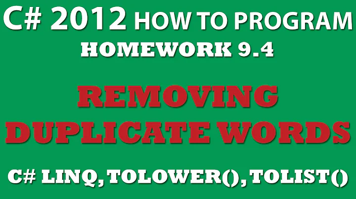 9-4 C# Duplicate Word Removal (using C# Linq and C# List)