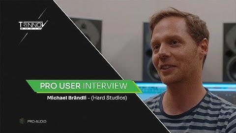 Trinnov Pro User : Michael Brändli (Hard Studios)