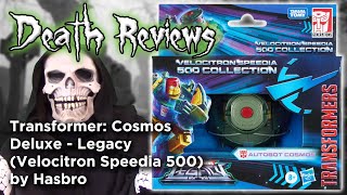 Death Reviews: Cosmos - Deluxe - Legacy Velocitron 500