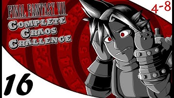 FFVII - Complete Chaos Challenge (Part 16) [4-8Live]
