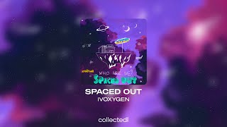 IVOXYGEN - SPACED OUT