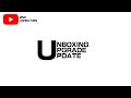 UNBOXING UPGRADE UPDATE | Pinoy Animation