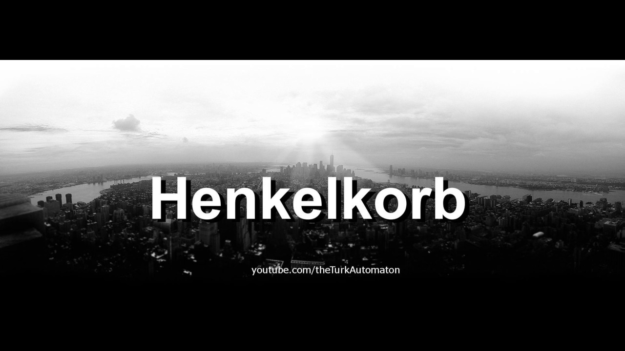 How to pronounce Henkelkorb in German - Perfectly