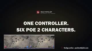 PoE2 MultiPilot 0.5.5 | 1 Controller, 3 Clients, Up to 6 Characters