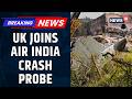 UK AAIB to Assist India in Ahmedabad Plane Crash Probe | Ahmedabad Plane Crash | Air India | News18