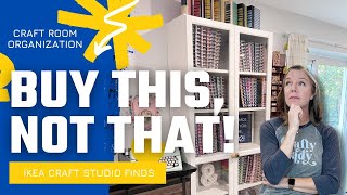 Buy This, Not That! || IKEA Craft Room Finds || Craft Room Organization