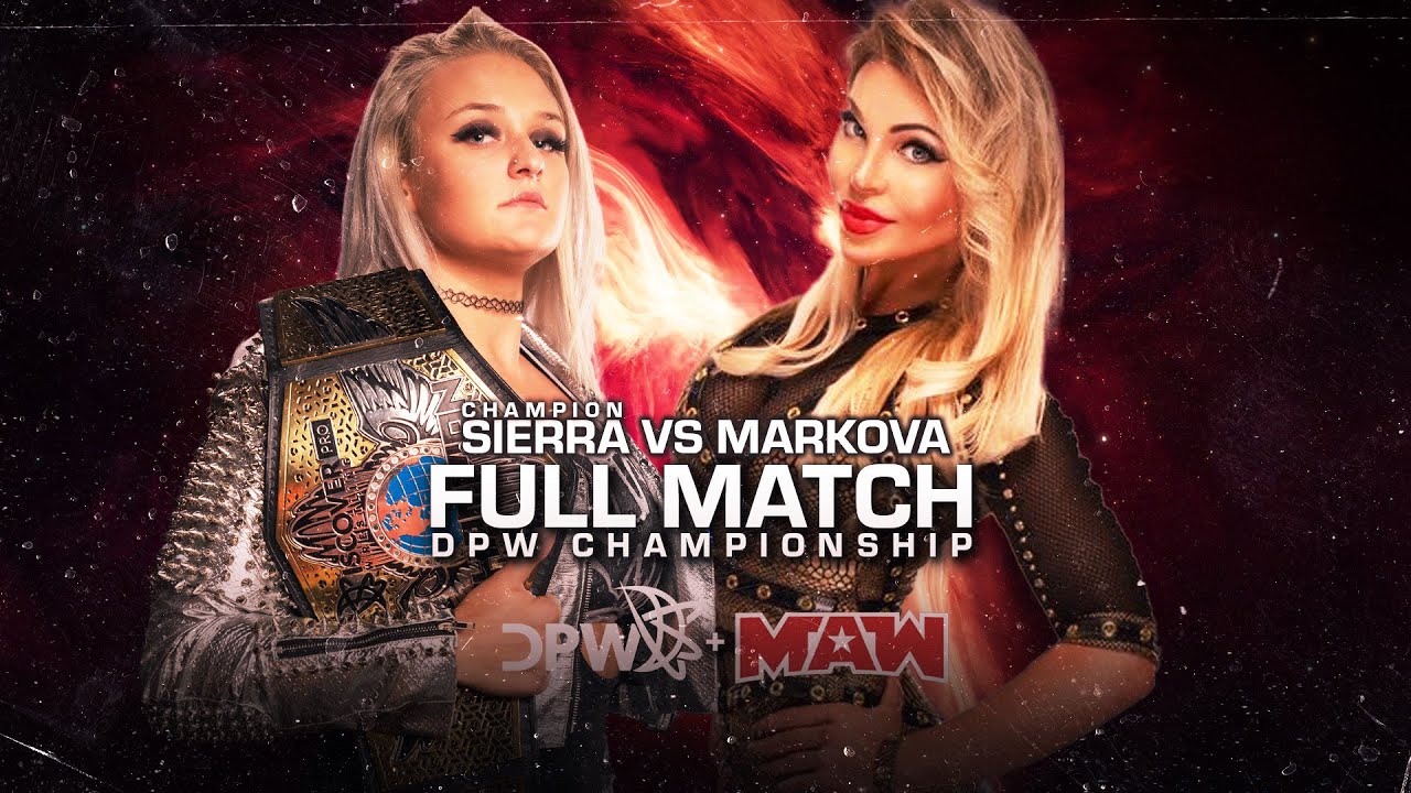 FULL MATCH | Sierra(c) vs Natalia Markova | DPW Championship | MAW LIVE