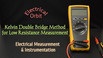 Low Resistance Measurement Method l Kelvin Double Bridge with Problem Solving
