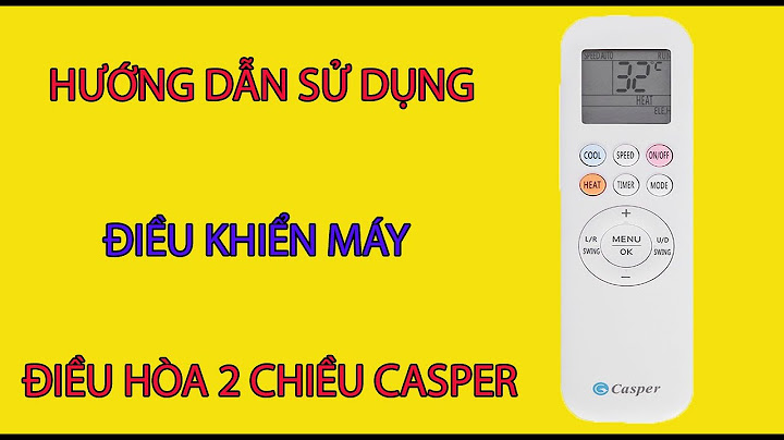 Cách sử dụng điều hòa casper r410a