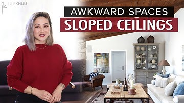 AWKWARD SPACES - Sloped Ceilings and Slanted Walls (How to design around these features)