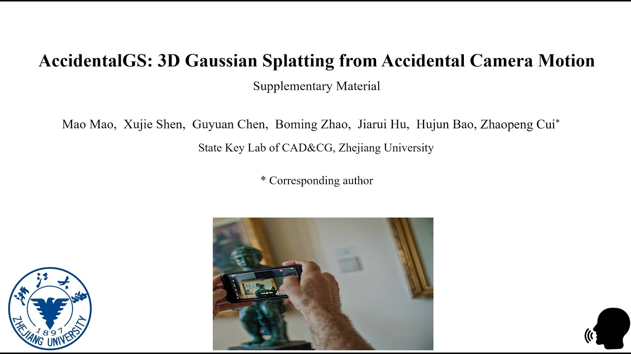 ICCV: AccidentalGS: 3D Gaussian Splatting from Accidental Camera Motion ...