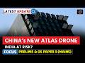 Atlas Drone Swarm System | China’s New Drone Threat | Latest Update | Drishti IAS English