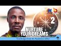 NURTURE YOUR DREAMS PART 2 