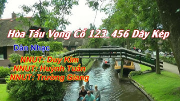Hòa Tấu Vọng Cổ 123456 day kep NNUT Trường Giang NNUT duy Kim