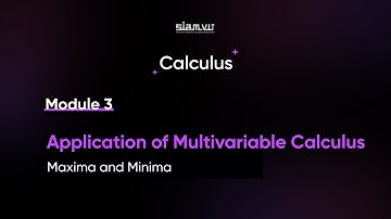 3.2:- Maxima and Minima (without constraint)