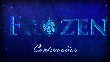 Disney Frozen - Continuation (Fan Made Story)