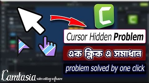 How to solved camtasia cursor hidden problem bangla