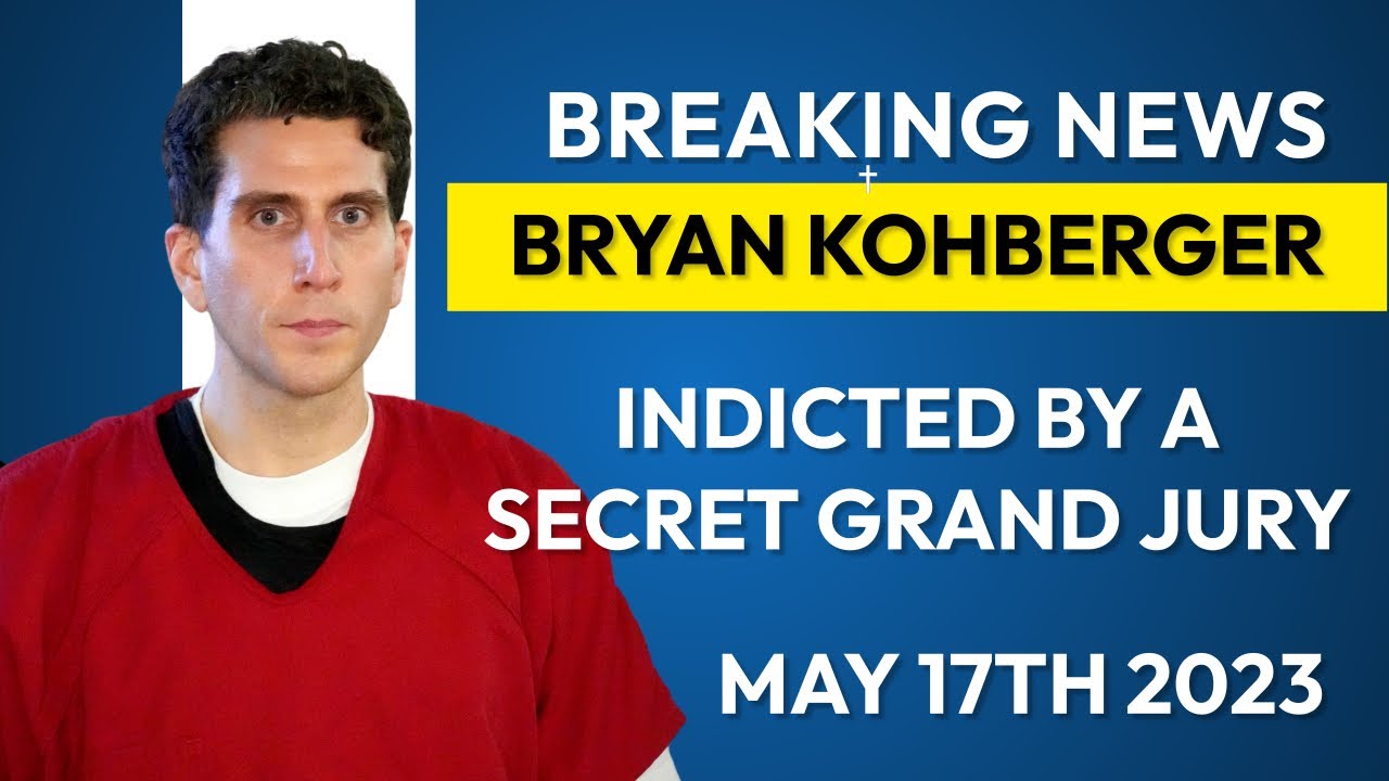 BREAKING NEWS Bryan Kohberger indicted by a secret grand jury! (Idaho ...