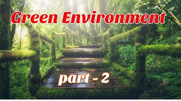 4th std science Term-3 unit-1 Green Environment   part -2