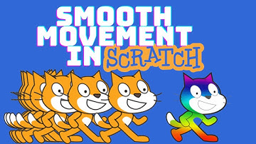 How to make SMOOTH PLAYER MOVEMENT in SCRATCH!