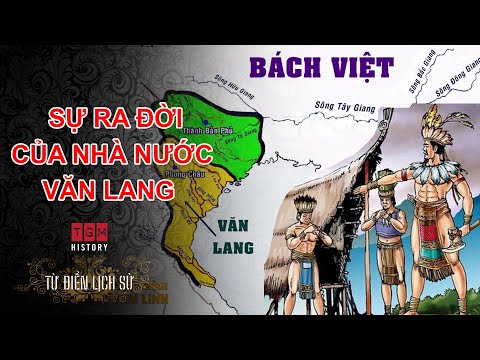 Nước Âu Lạc Ra Đời - SỰ RA ĐỜI CỦA NHÀ NƯỚC VĂN LANG | TGM HISTORY