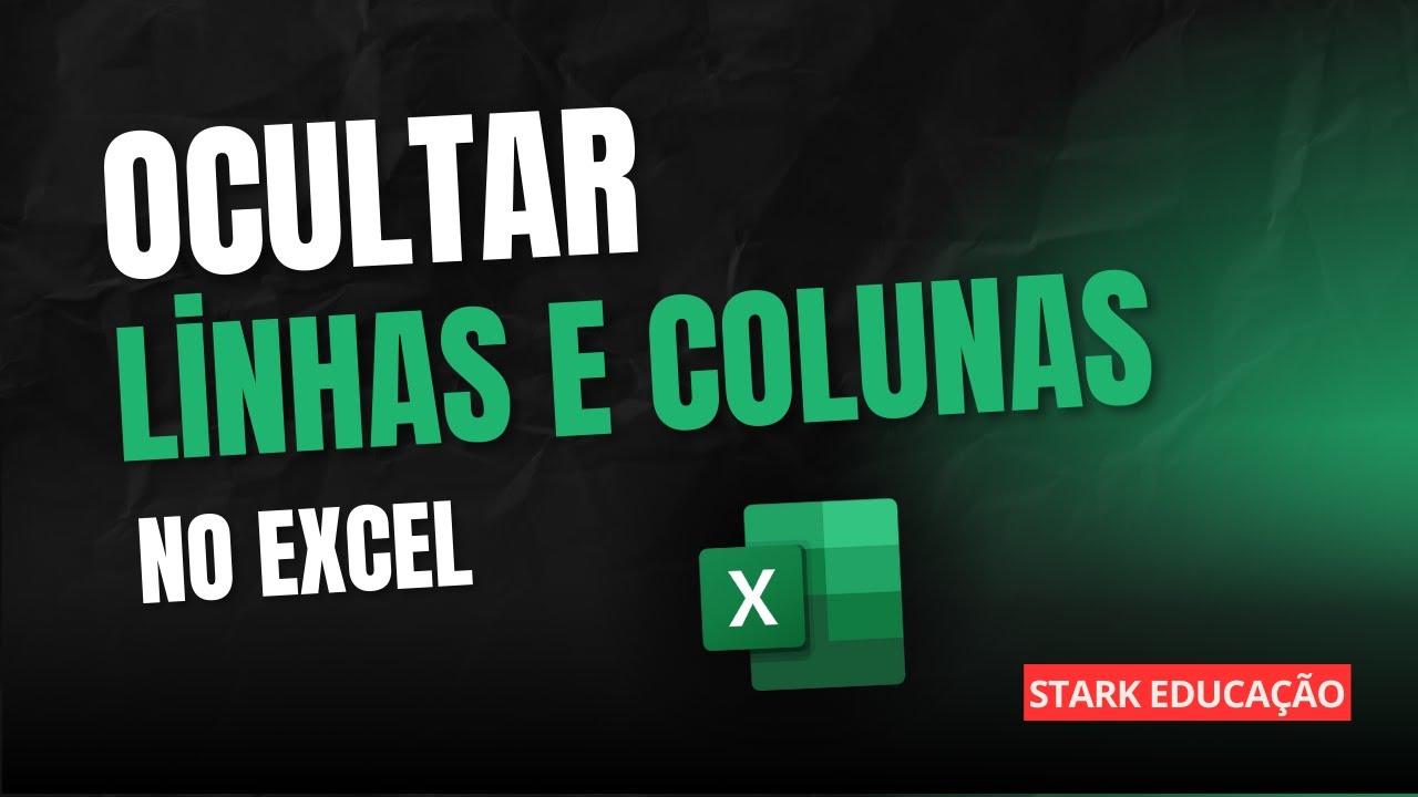 Como Ocultar Linhas e Colunas no Excel - YouTube