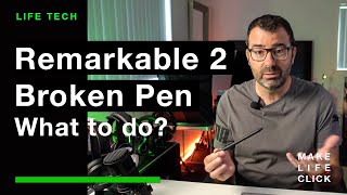 I Broke my Over Priced Remarkable 2 Pen - How to Fix it?