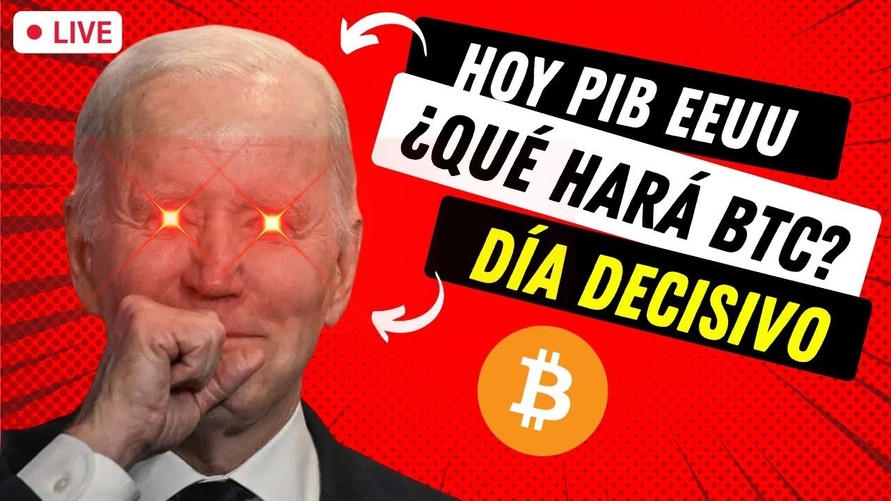 🔴 DIRECTO: Bitcoin en ZONA DE PELIGRO ➤ Hoy PIB EEUU (Cuidado con la  Volatilidad)