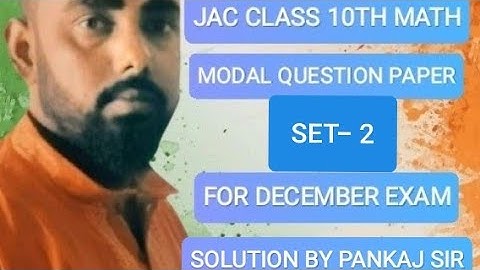 JAC BOARD|| CLASS 10|| MATH  MODEL PAPER 2021|| SET -2|| SOLUTION BY PANKAJ SIR||  jac|||| part- 1