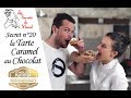 Tarte caramel chocolat avec le chef Olivier Stehly // Les secrets de Muriel