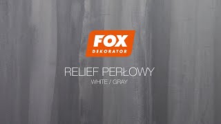 Efekt: Relief Perłowy white/grey - FOX DEKORATOR - film instruktażowy