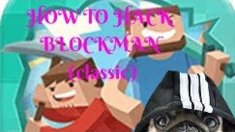 😍❤HOW TO HACK BLOCKMAN😍❤(CLASSIC)
