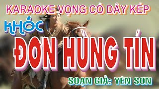 Karaoke Vọng Cổ Dây Kép - Khóc Đơn Hùng Tín - Nsut Thanh Sang