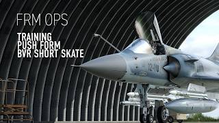 DCS WORLD - FRM OPS - Training BVR Timeline / Push form