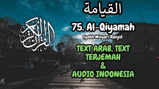 Surah 075. Al Qiyamah (القيامة) FULL TEXT ARAB, TEXT TERJEMAH DAN AUDIO BAHASA INDONESIA