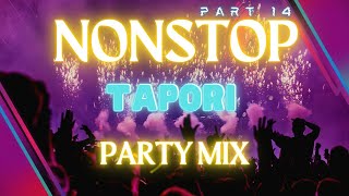 TAPORI NONSTOP PARTY MIX | PART 14 |  PARTY MIX BY DJVVN