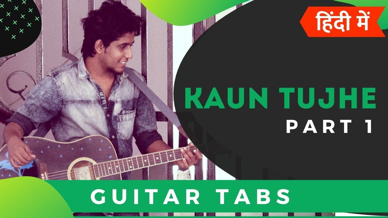Kaun Tujhe | Guitar Tabs Lesson For Beginners In Hindi | MS Dhoni - The Untold Story