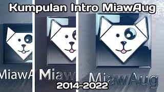 Kumpulan Intro @Miawaug  2014-2022