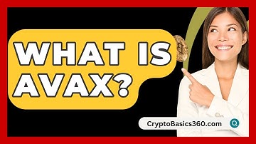 What Is AVAX? - CryptoBasics360.com