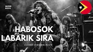 Habosok Labarik Sira_🇹🇱 Song Tetun Timor Leste_Cover Slow Rock
