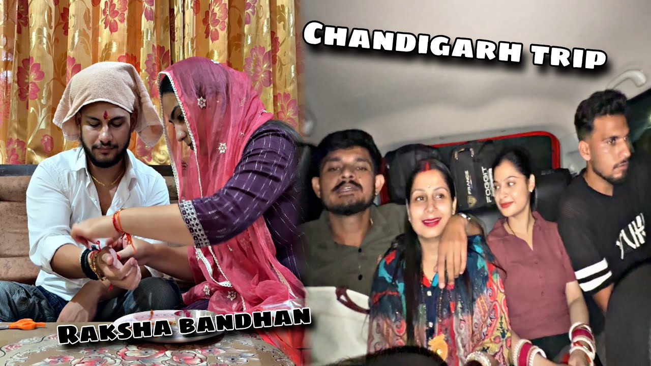 Raksha Bandhan mnake nikle Chandigarh sab Sath♥️