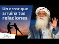 Por qué las relaciones pasan del amor al odio | Sadhguru