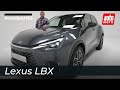 Lexus LBX : rencontre avec la plus petite Lexus jamais commercialisée