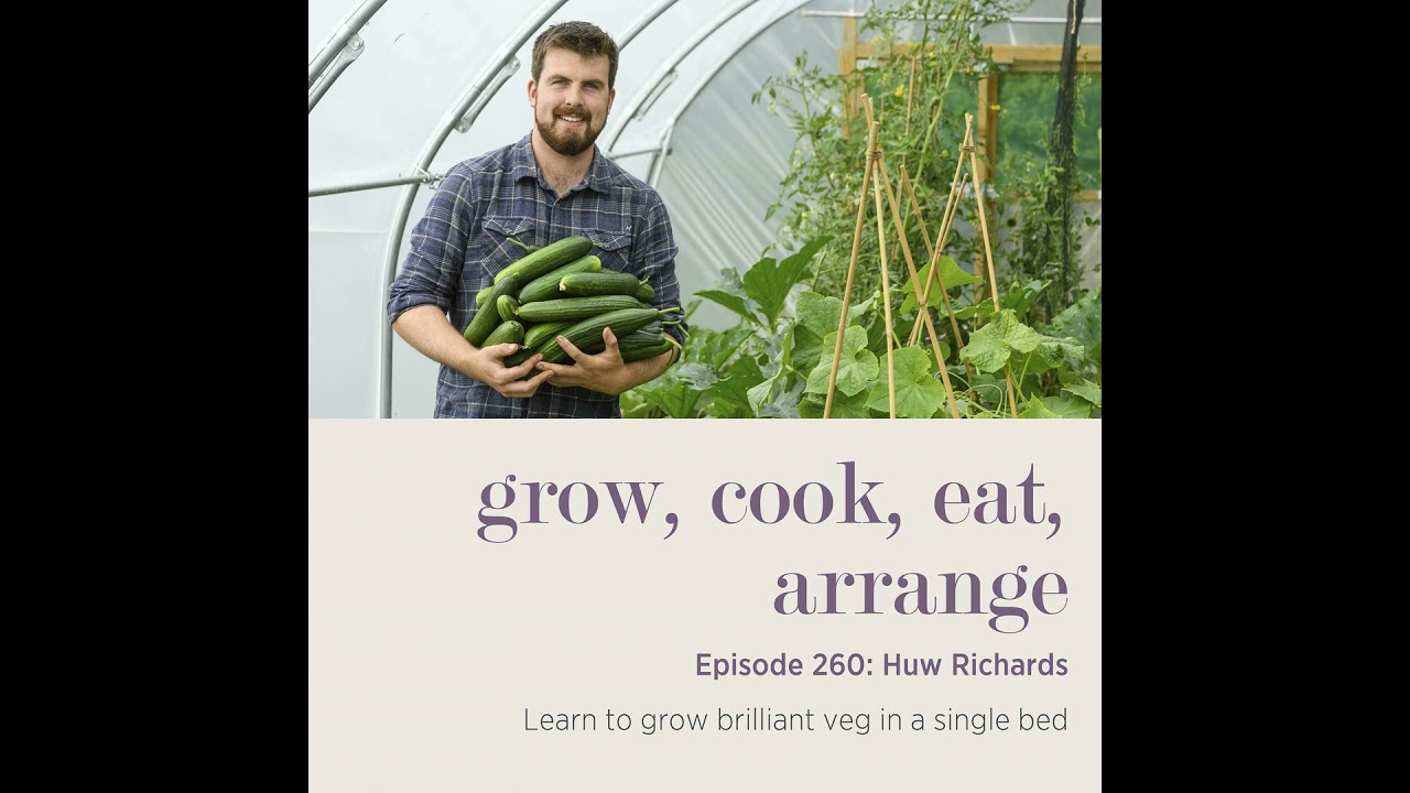 Huw Richards: Learn to grow brilliant veg in a single bed - Episode 260