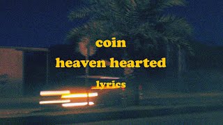 Heaven Hearted - COIN (Lyrics)