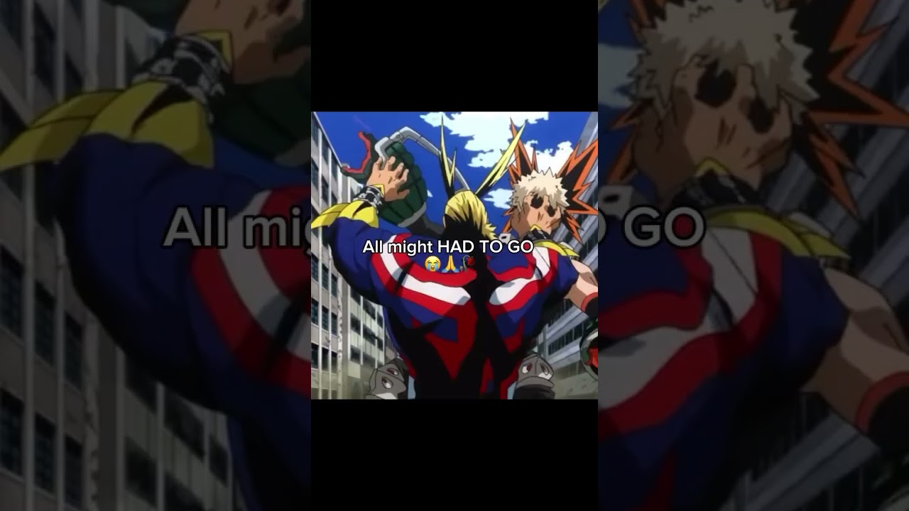 All Might Had To Go