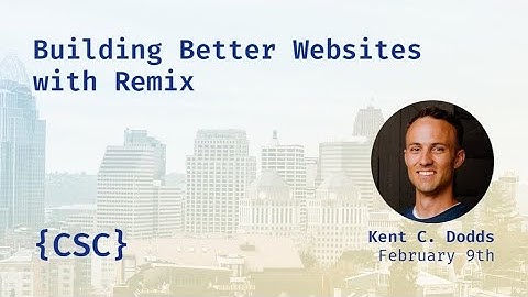 Building Better Websites with Remix