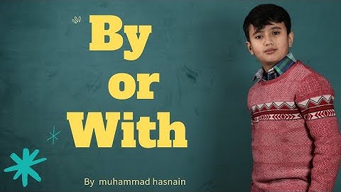 BY or WITH ??Learn correct use of "By" and "With"  part 01|| by english instructor muhammad hasnain